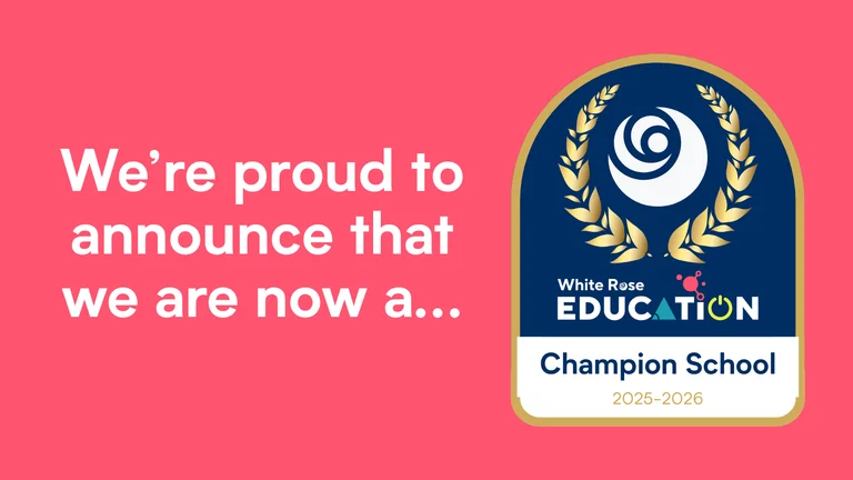 A White Rose Education Champion School